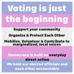 Voting is just the beginning. We need direct action, organizing, and accountability